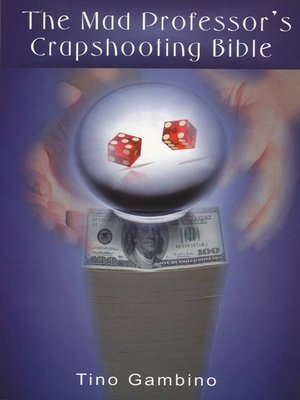 cover image of The Mad Professor's Crapshooting Bible